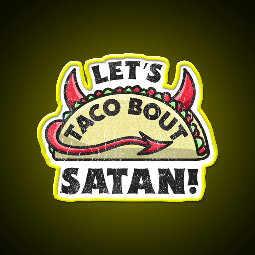 Funny Satan Graphic For Satanic Taco Lovers Taco Led Neon Sign Rgb Color - Shineneon