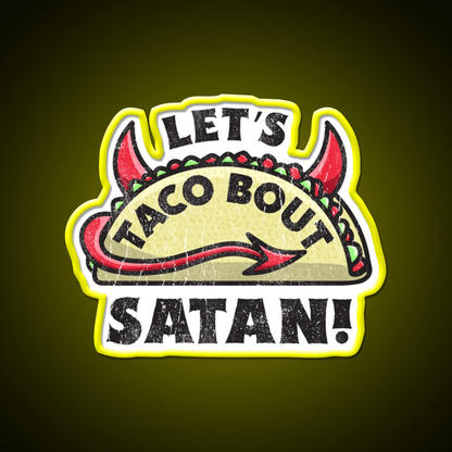 Funny Satan Graphic For Satanic Taco Lovers Taco Led Neon Sign Rgb Color - Shineneon