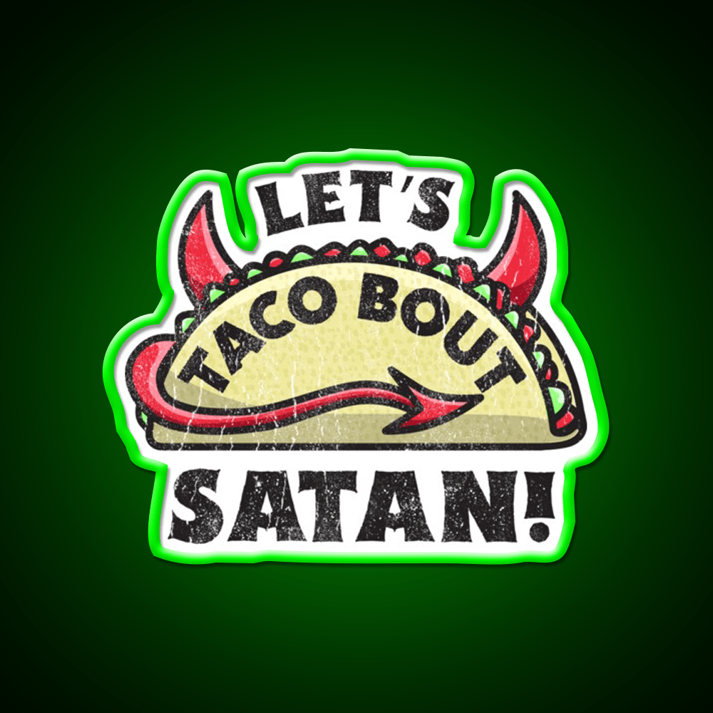 Funny Satan Graphic For Satanic Taco Lovers Taco Led Neon Sign Rgb Color - Shineneon