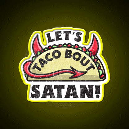 Funny Satan Graphic For Satanic Taco Lovers Taco Led Neon Sign Rgb Color - Custom LED neon sign front view