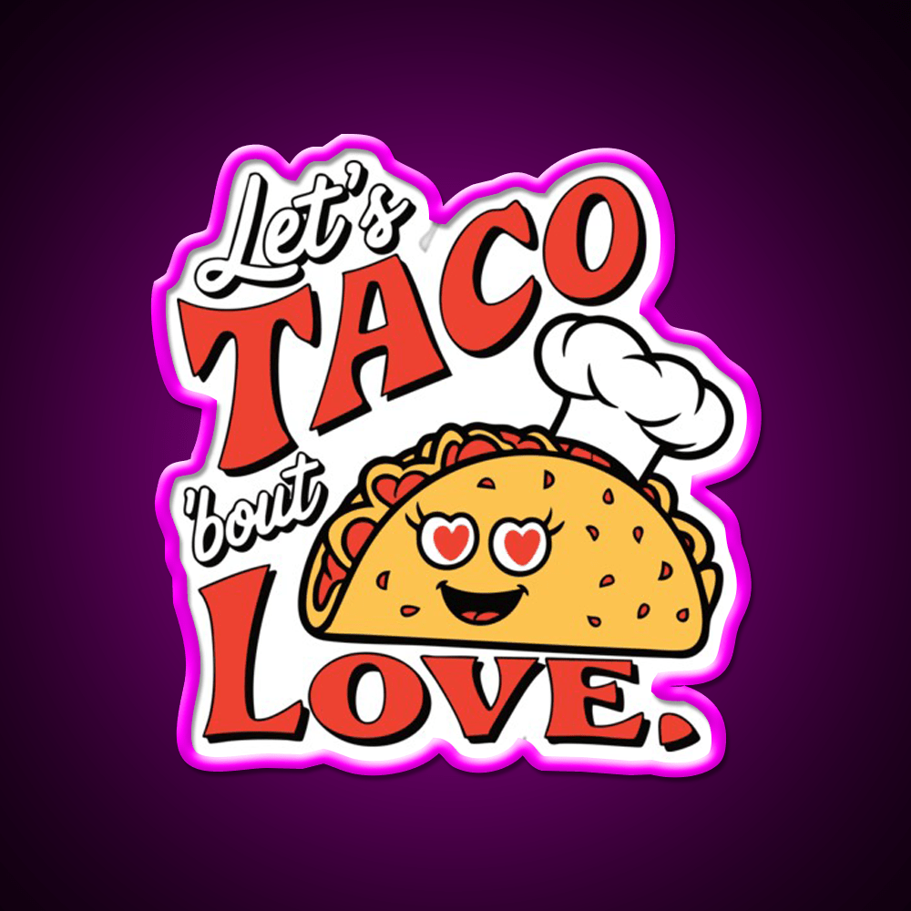 Funny Taco Cute Food Pun Tee For Taco Lovers Taco Led Neon Sign Rgb Color - Shineneon