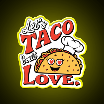 Funny Taco Cute Food Pun Tee For Taco Lovers Taco Led Neon Sign Rgb Color - Shineneon