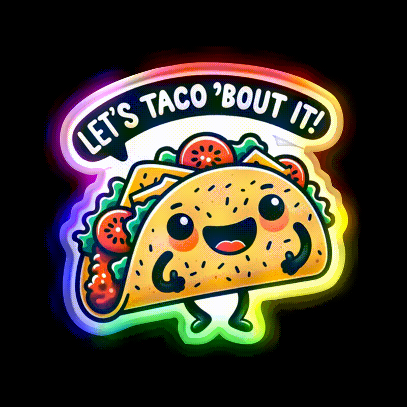 Funny Taco Lets Taco Bout It Taco Led Neon Sign Mexican Food Sign Rgb Color - LED neon sign close-up detail