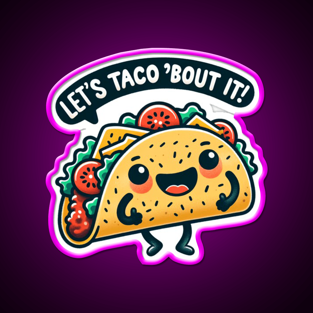 Funny Taco Lets Taco Bout It Taco Led Neon Sign Mexican Food Sign Rgb Color - Shineneon