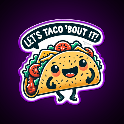 Funny Taco Lets Taco Bout It Taco Led Neon Sign Mexican Food Sign Rgb Color - Shineneon