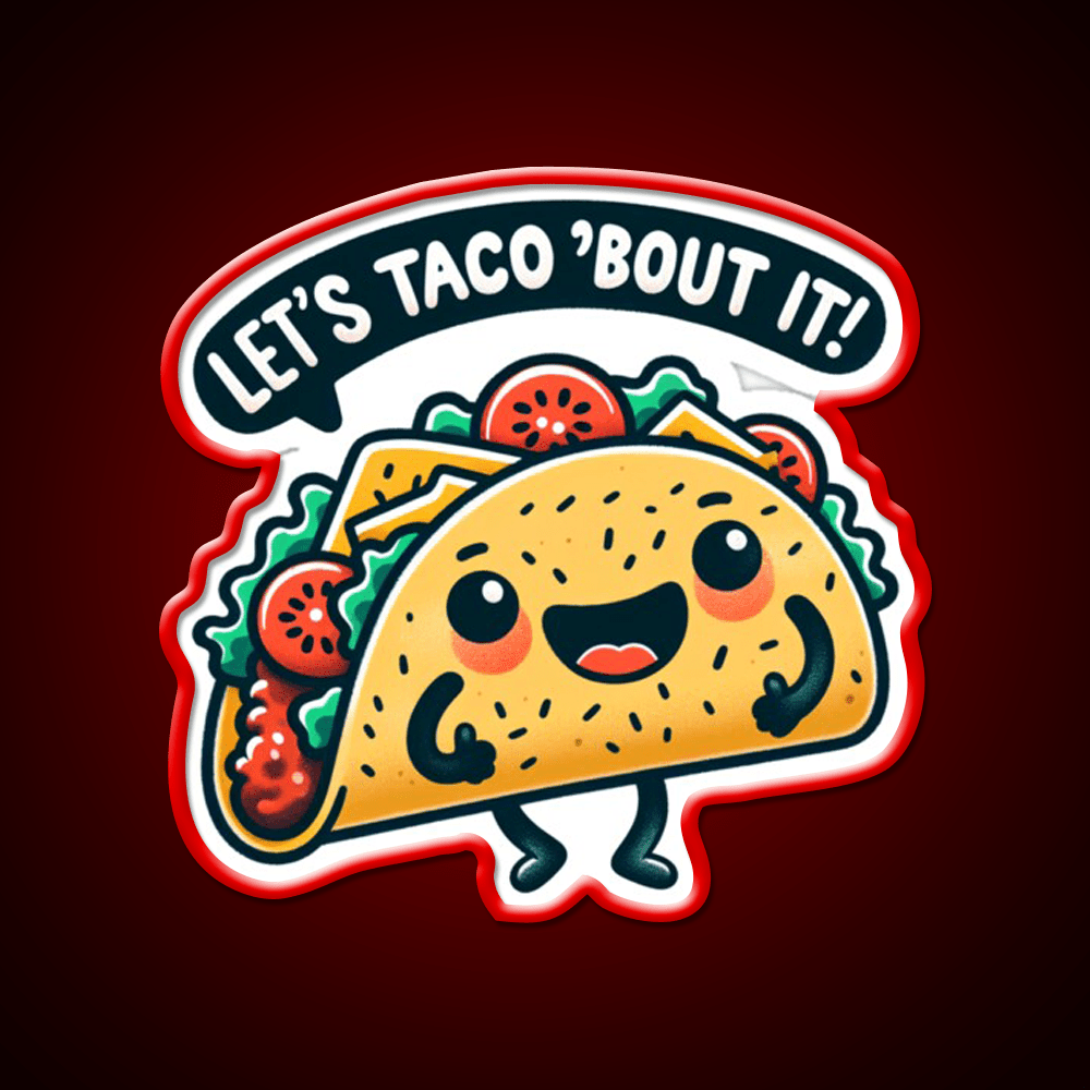 Funny Taco Lets Taco Bout It Taco Led Neon Sign Mexican Food Sign Rgb Color - Shineneon