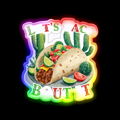 Funny Taco Saying Cinco De Mayo Mexican Taco Led Neon Sign Rgb Color - LED neon sign close-up detail