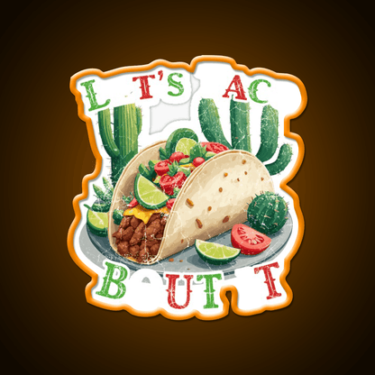 Funny Taco Saying Cinco De Mayo Mexican Taco Led Neon Sign Rgb Color - Shineneon