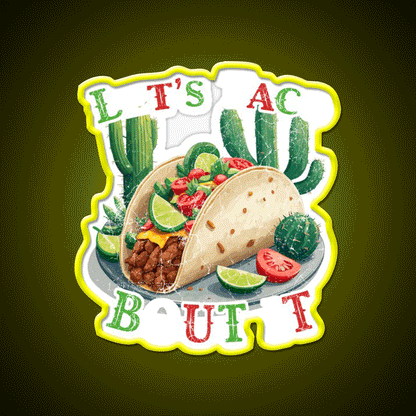 Funny Taco Saying Cinco De Mayo Mexican Taco Led Neon Sign Rgb Color - Custom LED neon sign front view