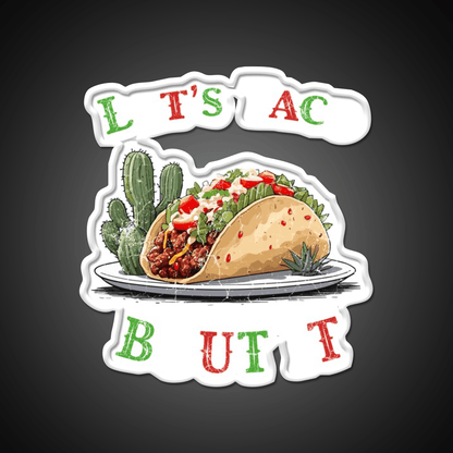 Funny Taco Saying Cinco De Mayo Style Taco Led Neon Sign Rgb Color - Shineneon