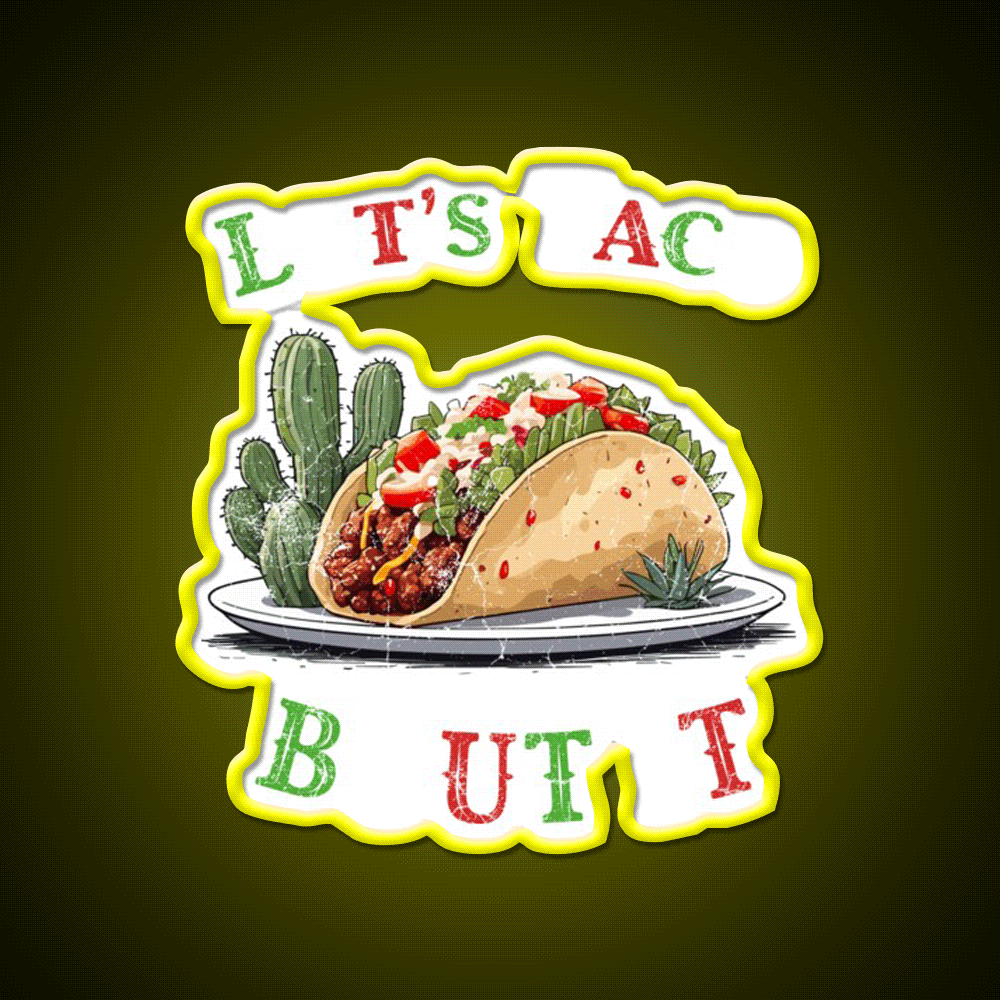 Funny Taco Saying Cinco De Mayo Style Taco Led Neon Sign Rgb Color - Custom LED neon sign front view
