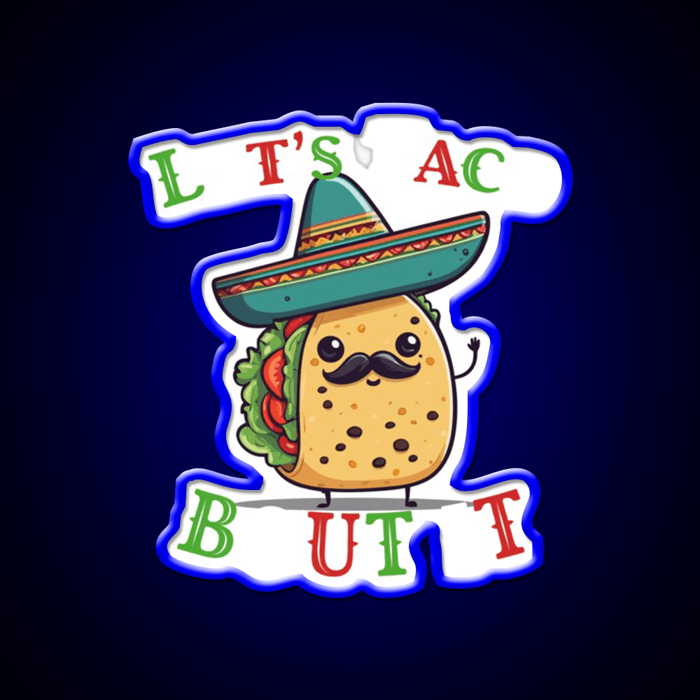 Funny Taco Saying Cinco De Mexican Taco Led Neon Sign Wall Light Rgb Color - Shineneon