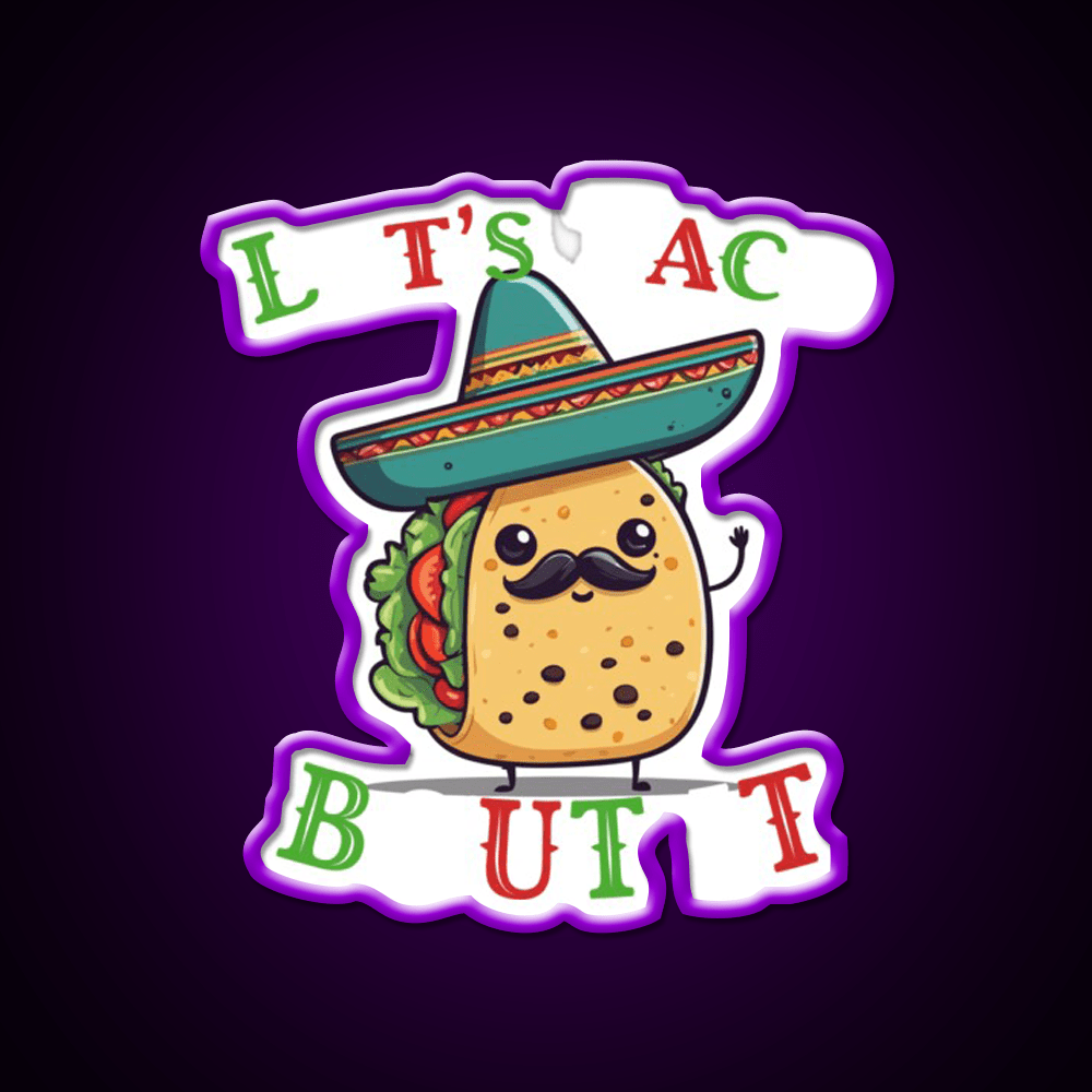 Funny Taco Saying Cinco De Mexican Taco Led Neon Sign Wall Light Rgb Color - Shineneon