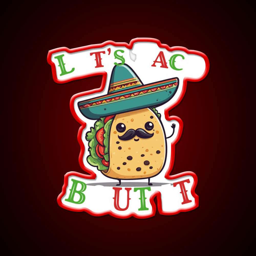 Funny Taco Saying Cinco De Mexican Taco Led Neon Sign Wall Light Rgb Color - Shineneon
