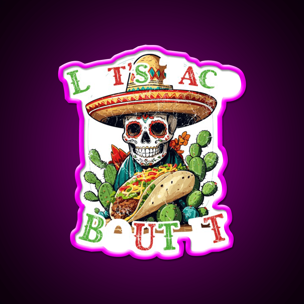 Funny Taco Saying Cinco De Mexican Taco Led Neon Sign Wall Sign Rgb Color - Shineneon