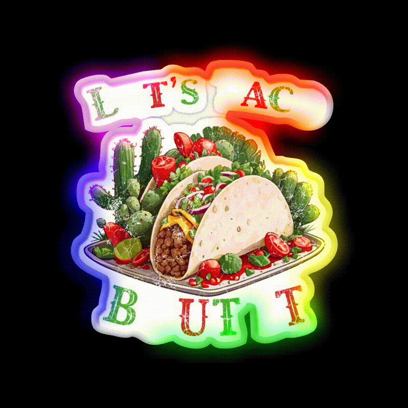 Funny Taco Saying Mexican Taco Led Neon Sign Food Neon Sign Rgb Color - LED neon sign close-up detail