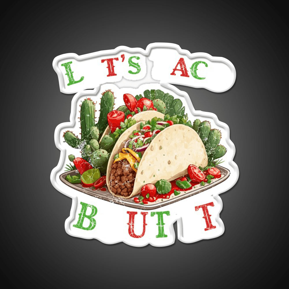 Funny Taco Saying Mexican Taco Led Neon Sign Food Neon Sign Rgb Color - Shineneon