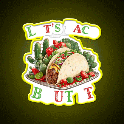 Funny Taco Saying Mexican Taco Led Neon Sign Food Neon Sign Rgb Color - Custom LED neon sign front view
