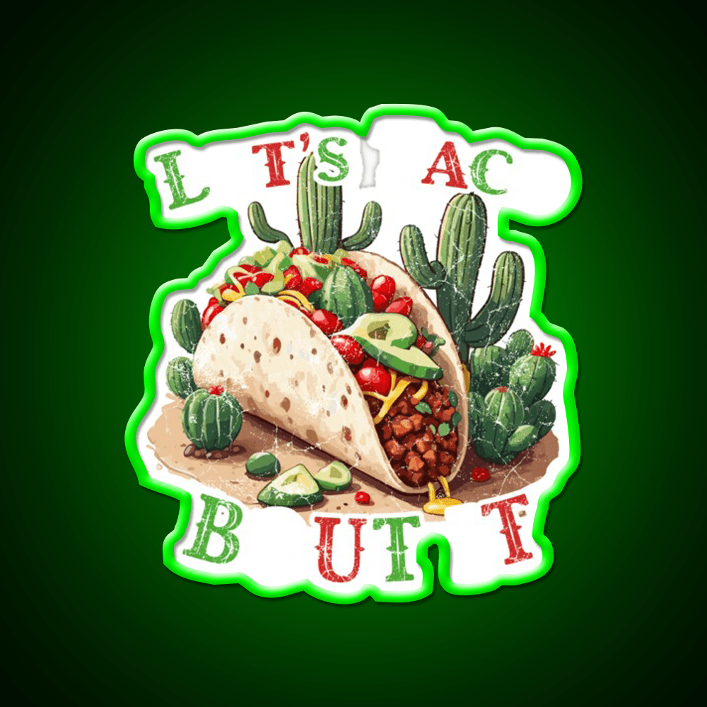 Funny Taco Saying Mexican Taco Led Neon Sign Kitchen Sign Rgb Color - Shineneon