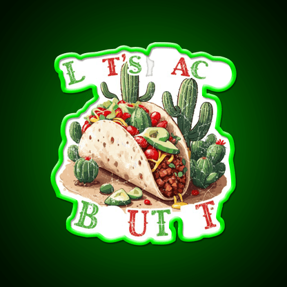 Funny Taco Saying Mexican Taco Led Neon Sign Kitchen Sign Rgb Color - Shineneon