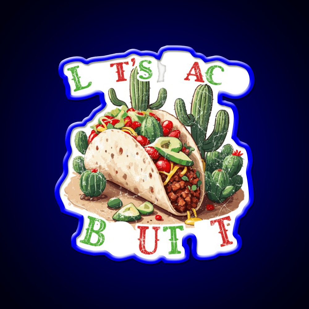 Funny Taco Saying Mexican Taco Led Neon Sign Kitchen Sign Rgb Color - Shineneon