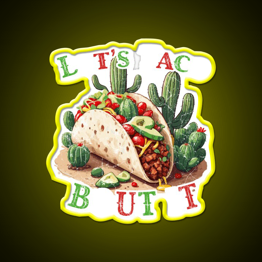 Funny Taco Saying Mexican Taco Led Neon Sign Kitchen Sign Rgb Color - Custom LED neon sign front view