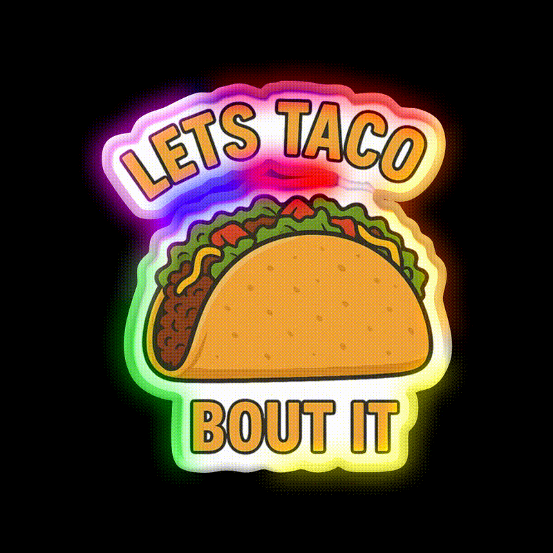 Funny Tacos Pun Lets Taco Bout It Cartoon Taco Led Neon Sign Rgb Color - LED neon sign close-up detail