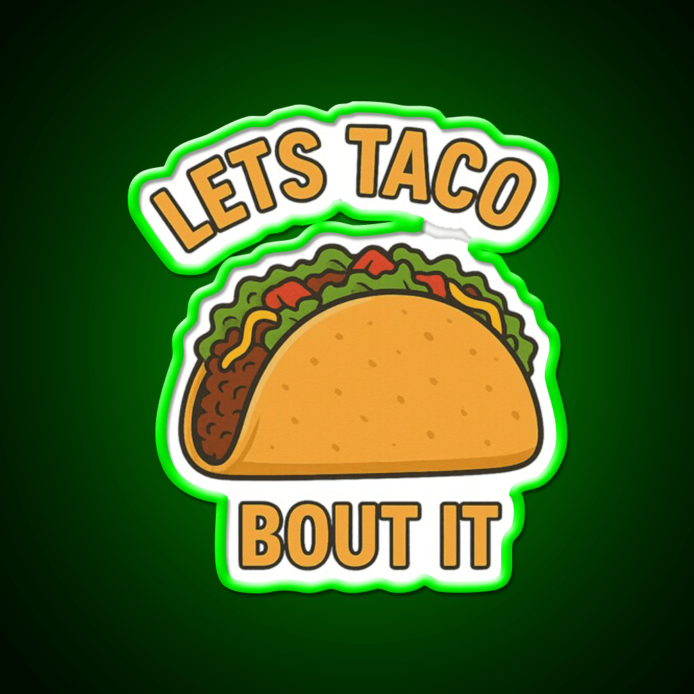 Funny Tacos Pun Lets Taco Bout It Cartoon Taco Led Neon Sign Rgb Color - Shineneon