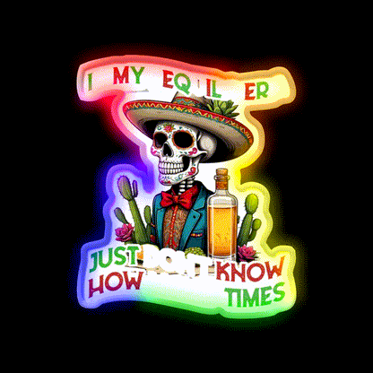 Funny Tequila Era Cinco De Mayo Mexico Party Drink Tequila Led Neon Sign Rgb Color - LED neon sign close-up detail