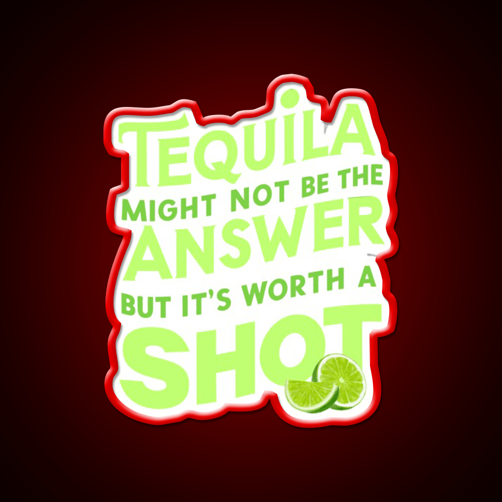 Funny Tequila Might Not Be The Answer Party Drink Tequila Led Neon Sign Rgb Color - Shineneon
