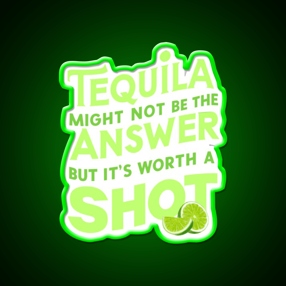 Funny Tequila Might Not Be The Answer Party Drink Tequila Led Neon Sign Rgb Color - Shineneon