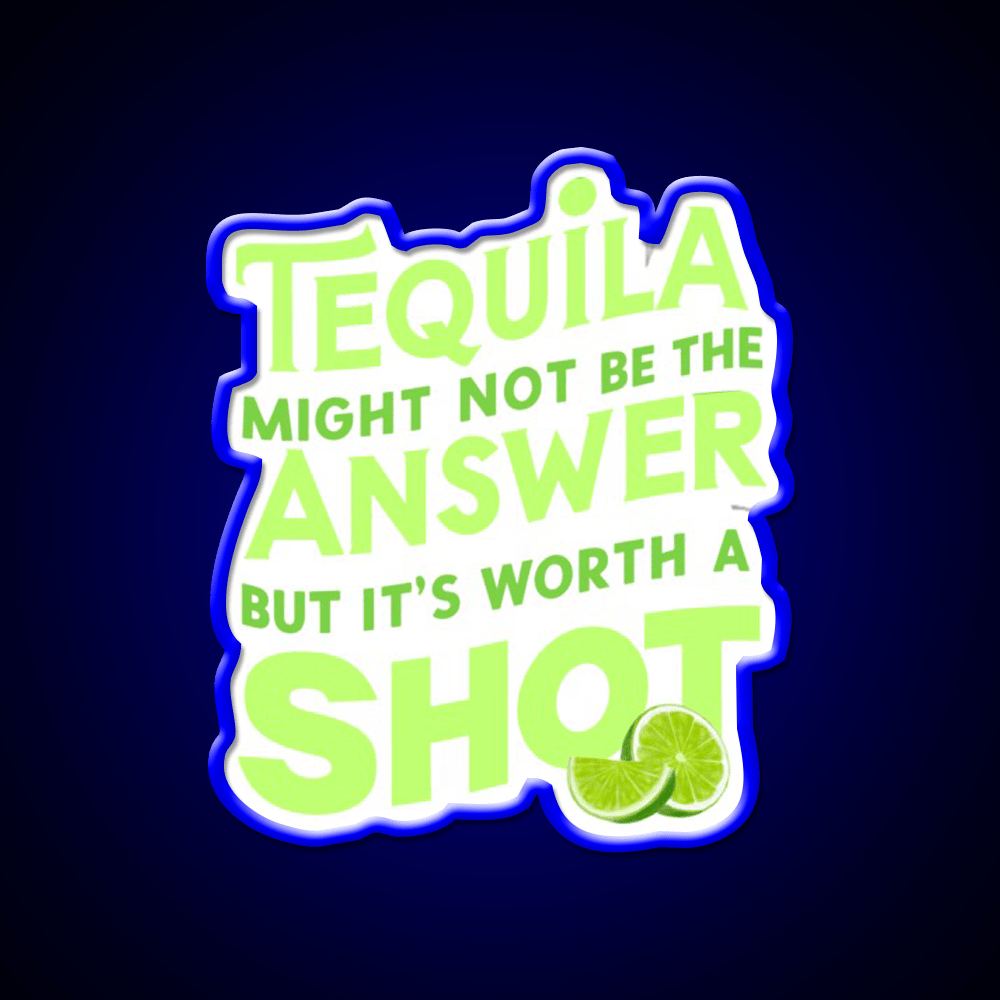 Funny Tequila Might Not Be The Answer Party Drink Tequila Led Neon Sign Rgb Color - Shineneon