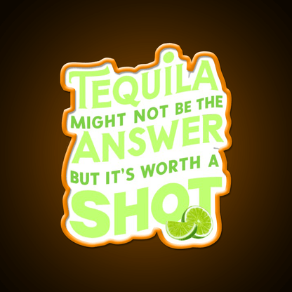 Funny Tequila Might Not Be The Answer Party Drink Tequila Led Neon Sign Rgb Color - Shineneon