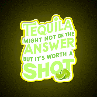 Funny Tequila Might Not Be The Answer Party Drink Tequila Led Neon Sign Rgb Color - Custom LED neon sign front view