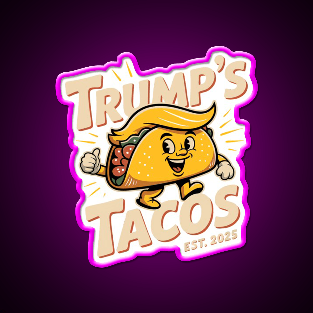 Funny Trump Always Chickens Out Taco Parody Taco Led Neon Sign Rgb Color - Shineneon