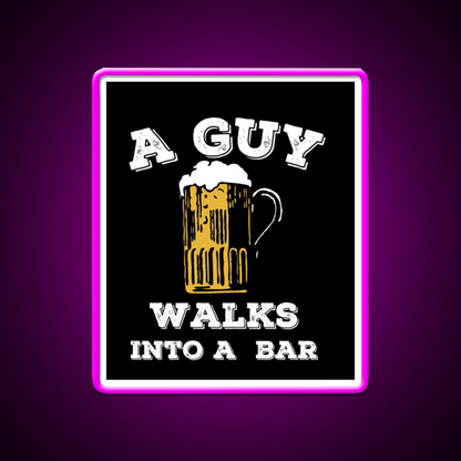Funny Walks Into A Bar Man Cave Bar Led Neon Sign Bar Decor Rgb Color