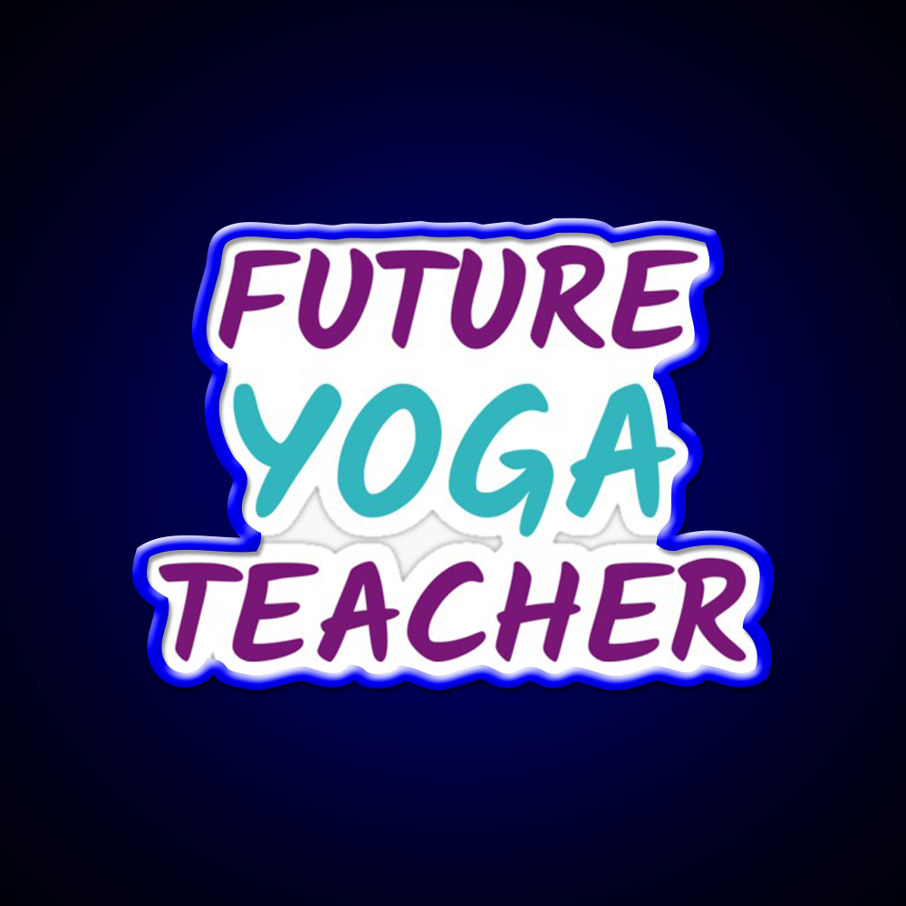 Future Yoga Teacher Yoga Led Neon Sign For Wellness Space Rgb Color