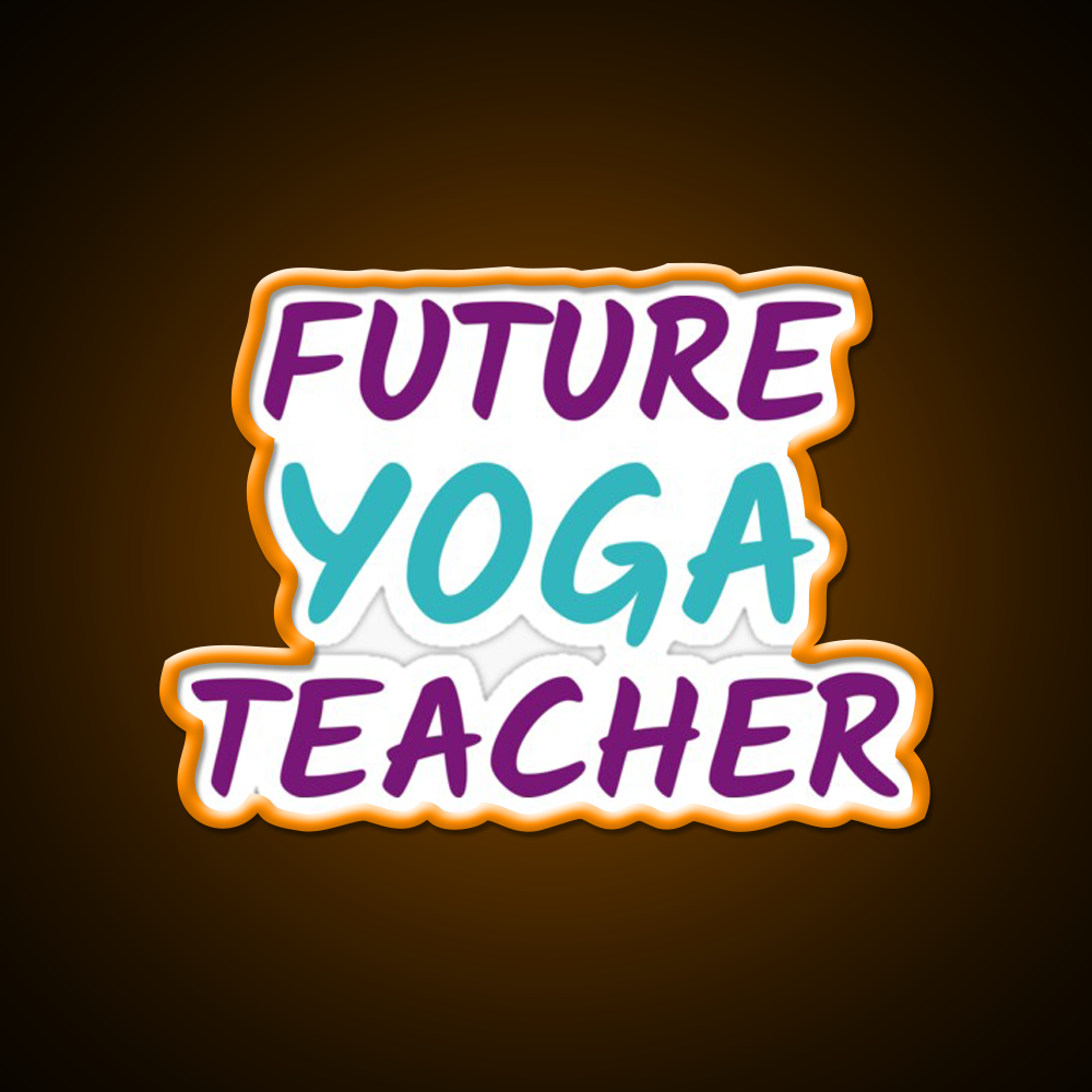 Future Yoga Teacher Yoga Led Neon Sign For Wellness Space Rgb Color