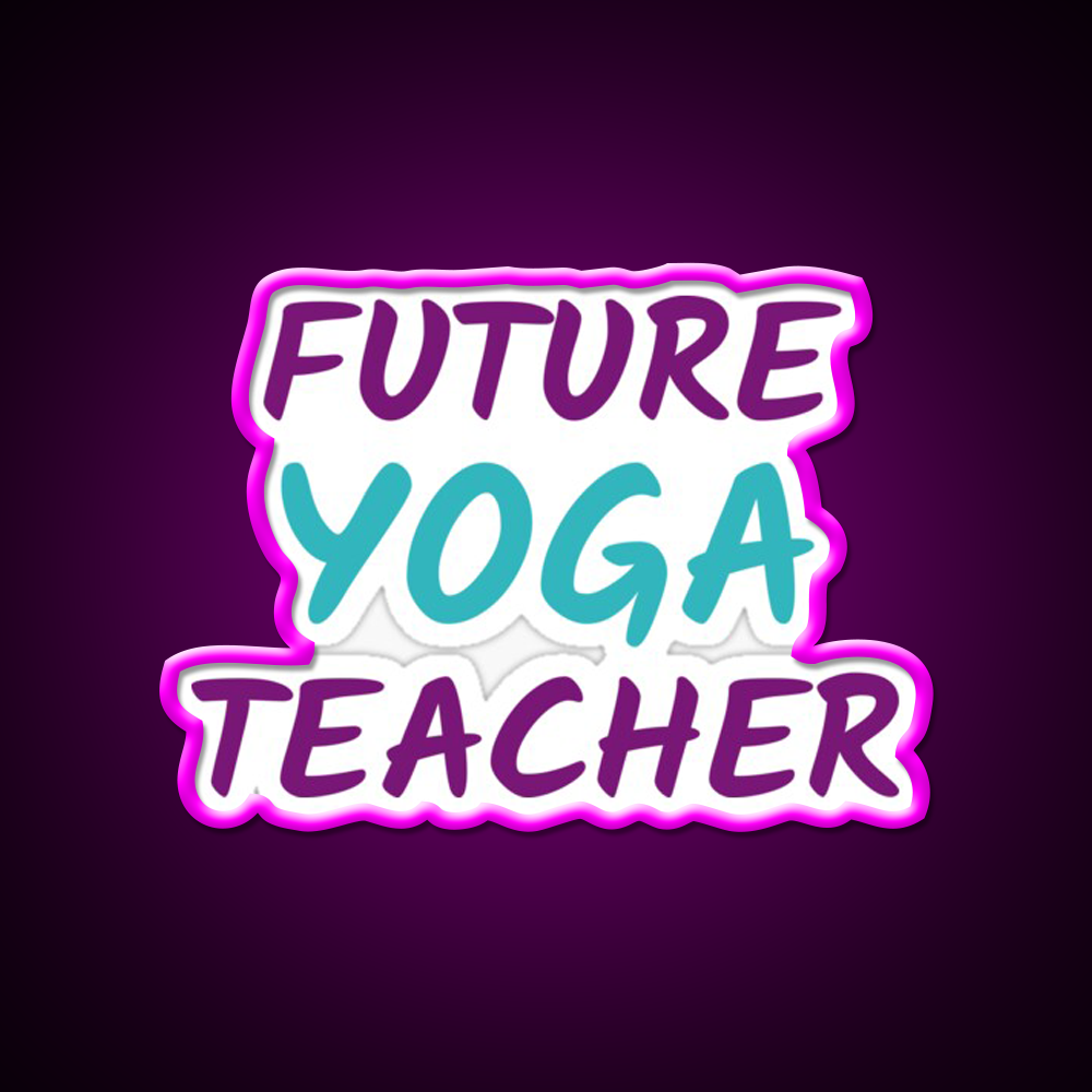 Future Yoga Teacher Yoga Led Neon Sign For Wellness Space Rgb Color