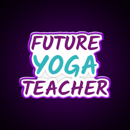 Future Yoga Teacher Yoga Led Neon Sign For Wellness Space Rgb Color