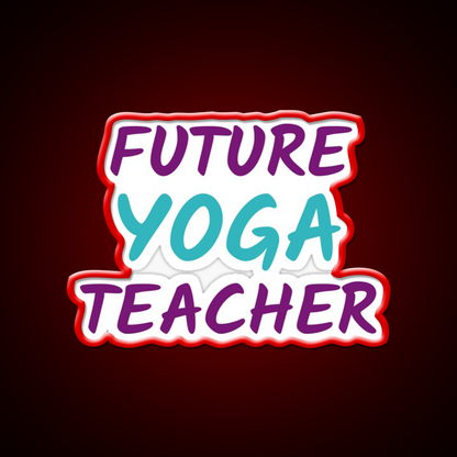Future Yoga Teacher Yoga Led Neon Sign For Wellness Space Rgb Color