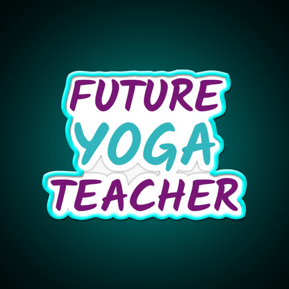 Future Yoga Teacher Yoga Led Neon Sign For Wellness Space Rgb Color - Shineneon
