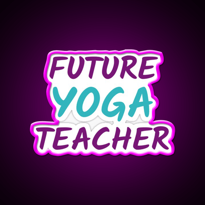 Future Yoga Teacher Yoga Led Neon Sign For Wellness Space Rgb Color - Shineneon