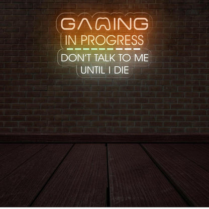 Gaming In Progress Dont Talk To Me Led Neon Sign For Gaming Room Wall Art | Shineneon