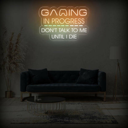 Gaming In Progress Dont Talk To Me Led Neon Sign For Gaming Room Wall Art | Shineneon