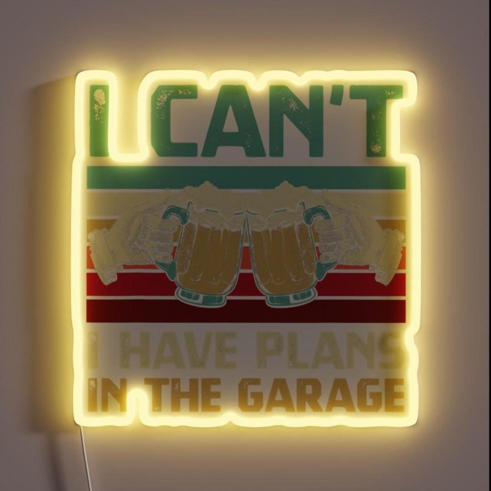Garage Drinker I Cant I Have Plans In Rgb Led Neon Sign - Shineneon