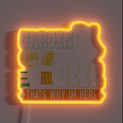 Garden Beer Thats Why Im Here Funny Rgb Led Neon Sign - Shineneon
