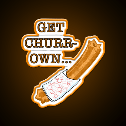 Get Churr Own Snack Food Led Neon Sign Rgb Color - Shineneon