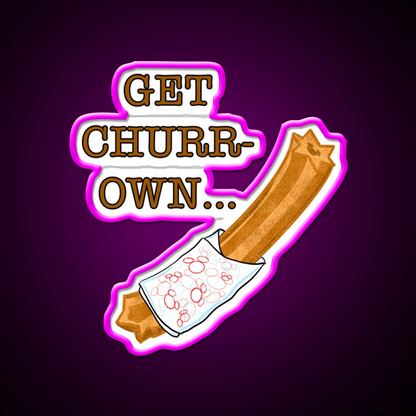 Get Churr Own Snack Food Led Neon Sign Rgb Color - Shineneon