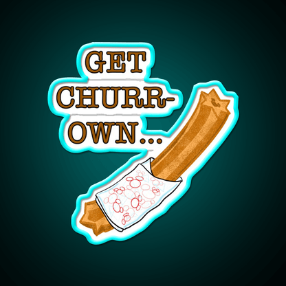 Get Churr Own Snack Food Led Neon Sign Rgb Color - Shineneon